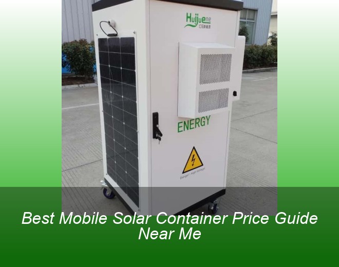 Best Mobile Solar Container Price Guide Near Me